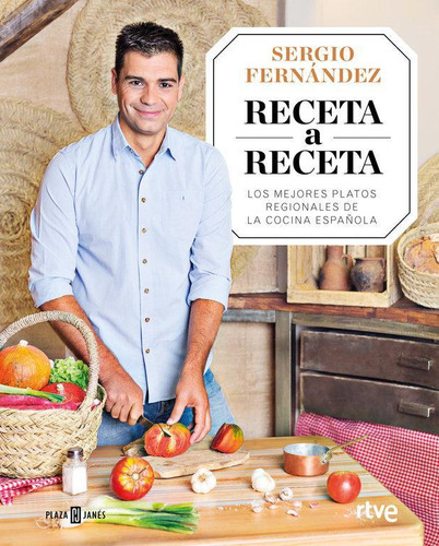 Libro: Receta A Receta. Fernández, Sergio. Plaza & Janes