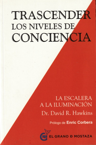 Trascender Los Niveles De Conciencia. Dr. David R. Hawkins