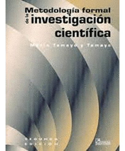 Libro Metodologia Formal De La Investigacion Cientifica