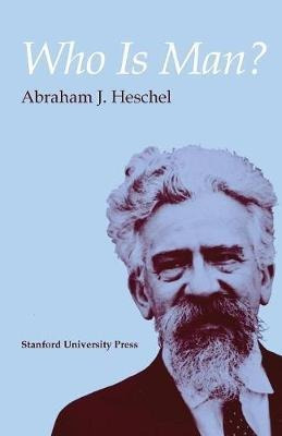 Who Is Man? - Abraham Joshua Heschel (paperback)