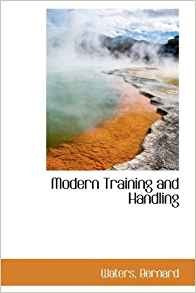 Modern Training And Handling