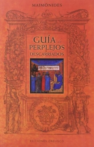 Guia De Perplejos O Descarriados - Maimonides