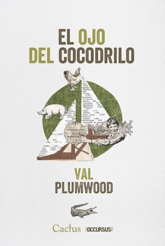 El Ojo Del Cocodrilo De Val Plumwood