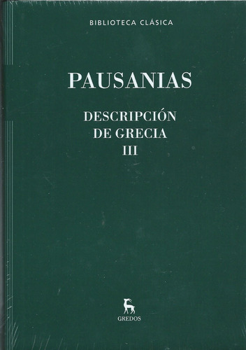 Pausanias - Descripcion De Grecia Tomo 3 - Gredos  Nuevo 