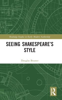 Libro Seeing Shakespeare's Style - Douglas Bruster