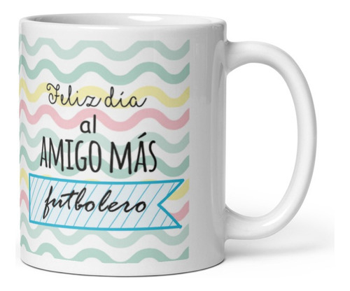 Taza Dia Del Amigo 1 - Amigo Futbolero Orca Importado