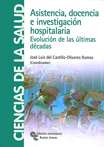 Libro Asistencia, Docencia E Investigación Hospitalaria De J