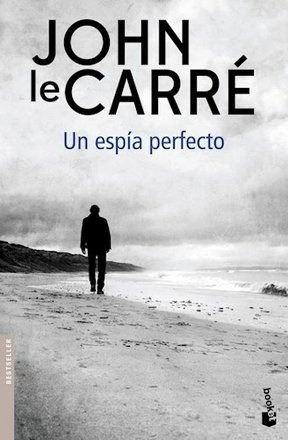 Un Espia Perfecto /bol. -   - John Le Carre  Y Guido  Indij