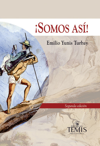 Somos Asi, de Emilio Yunis Turbay. Serie 9583512391, vol. 1. Editorial Temis, tapa blanda, edición 2019 en español, 2019