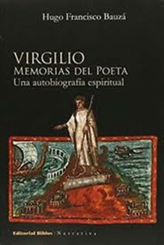 Virgilio, Memorias Del Poeta Bauzá Hugo Francisco