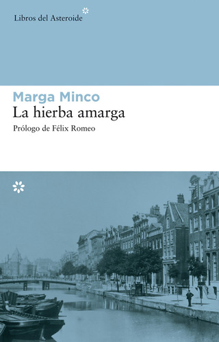 La Hierba Amarga, De Minco, Marga. Editorial Libros Del Asteroide, Tapa Blanda, Edición 1 En Español, 2007