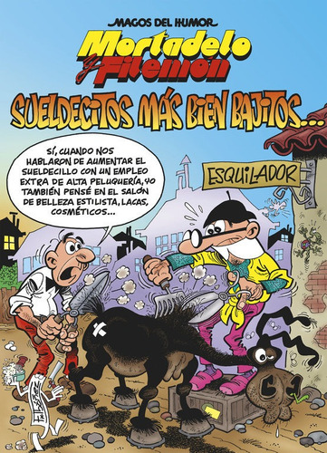 Mortadelo y FilemÃÂ³n. Sueldecitos mÃÂ¡s bien bajitos... (Magos del Humor 178), de Ibáñez, Francisco. Editorial Bruguera (Ediciones B), tapa dura en español