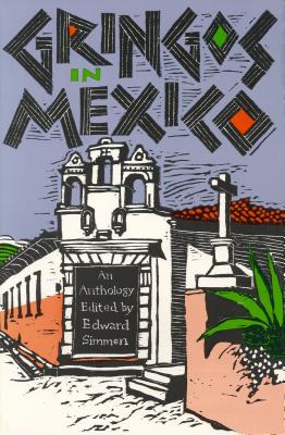 Libro Gringos In Mexico: One Hundred Years Of Mexico In T...