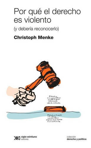 Libro: Por Qué El Derecho Es Violento / Christoph Menke