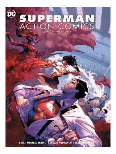 Superman: Action Comics Volume 3: Leviathan Hunt (pape. Ew09