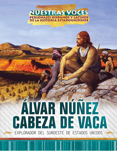 Libro: Alvar Nunez Cabeza Vaca: Explorador Del Suroeste D