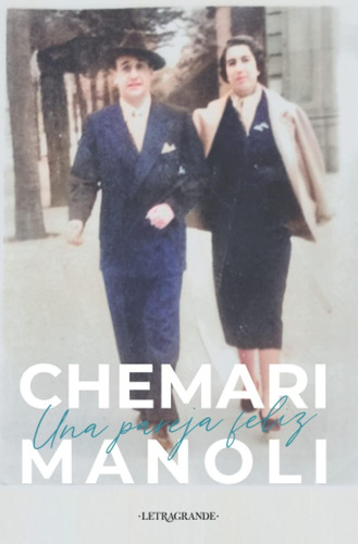 Libro: Chemari Y Manoli. Una Pareja Feliz Apasionados Por El