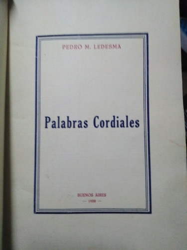 Palabras Cordiales -dedicado-  Pedro M. Ledesma