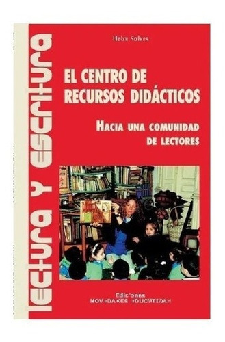 Centro De Recursos Didácticos Hebe Solves Nuevo!, De Hebe Solves. Editorial Noveduc En Español