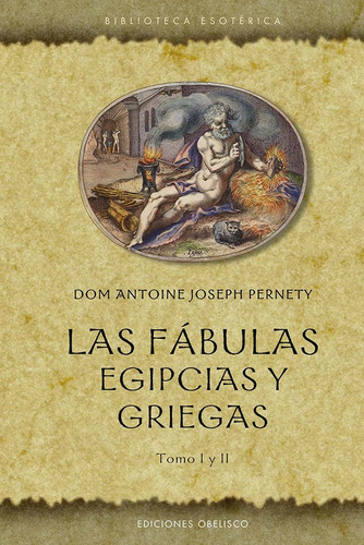 Las Fabulas Egipcias Y Griegas - Antoine-joseph Pernety Dom