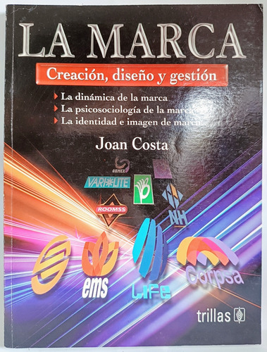 La Marca Creación Diseño Y Gestión Joan Costa