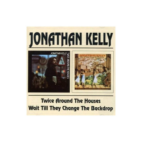 Kelly Jonathan Twice Around The Houses/wait Till They Change