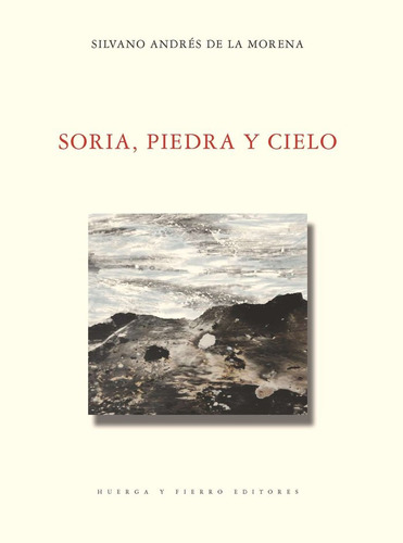 Libro Soria Piedra Y Cielo - De La Morena,silvano Andres