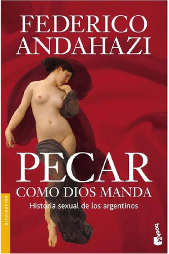 Libro - Pecaro Dios Manda - Federico Andahazi