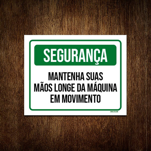 Placa Segurança Mantenha Suas Mãos Longe 36x46