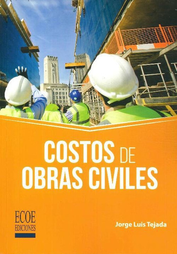 Libro Costos De Obras Civiles De Jorge Luis Tejada