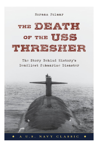 Libro: La Muerte Del Uss Thresher: La Historia Detrás