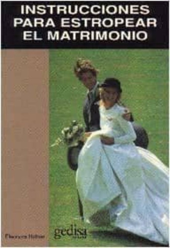 Instrucciones Para Estropear El Matrimonio - Hofner Eleono 