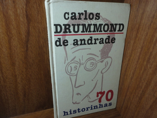 70 Historinhas - Carlos Drummond De Andrade