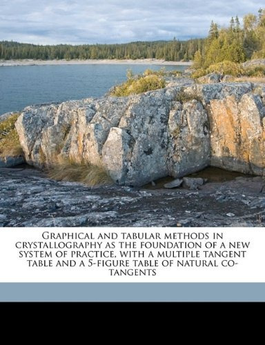 Graphical And Tabular Methods In Crystallography As The Foun