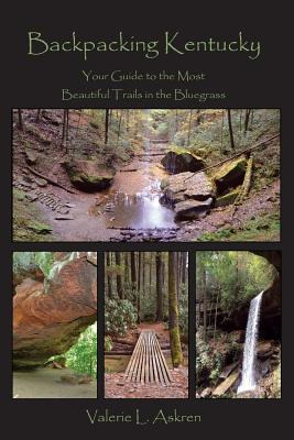 Libro Backpacking Kentucky: Your Guide To The Most Beauti...