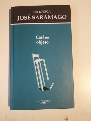 José Saramago Casi Un Objeto Biblioteca José Saramago