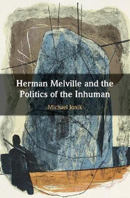 Libro Herman Melville And The Politics Of The Inhuman - M...