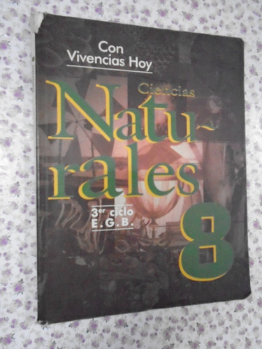 Ciencias Naturales 8 Con Vivencias Hoy Harla Egb 3° Ciclo