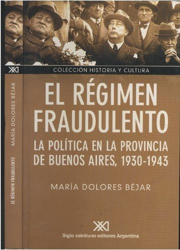 El Régimen Fraudulento, Bejar, Ed. Sxxi