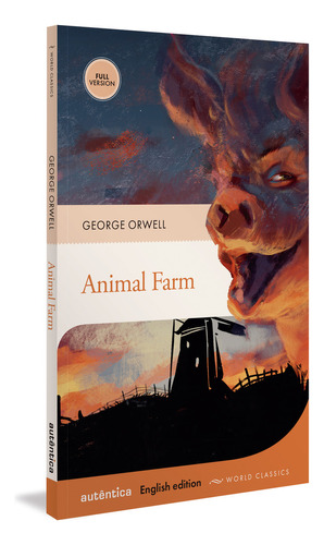 Animal Farm - English Edition - Full Version, De Orwell, George. Ficção, Vol. Clássicos. Editorial Autentica Editora, Tapa Mole, Edición Literatura Estrangeira En Português, 20