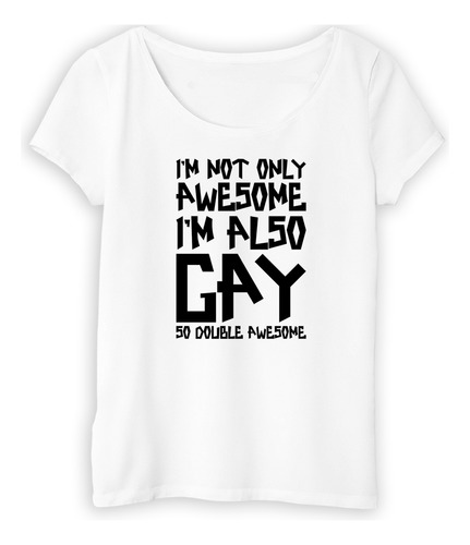 Remera Mujer Gay Pride Frase Awesome Orgullo Unico