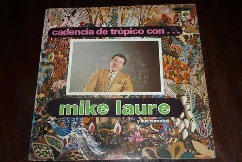 Jch- Mike Laure Y Sus Cometas Cadencia En Tropico Lp