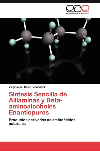 Libro: Síntesis Sencilla Alilaminas Y Beta-aminoalcoholes