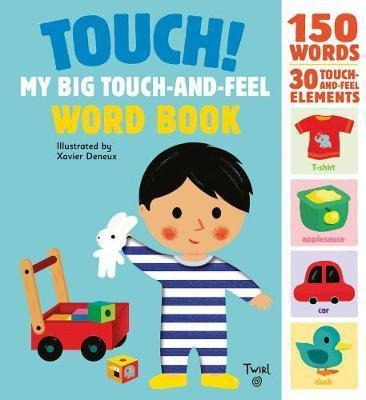 Touch! My Big Touch-and-feel Word Book - Xavier Deneux (h...