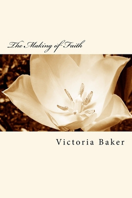 Libro The Making Of Faith - Baker, Victoria