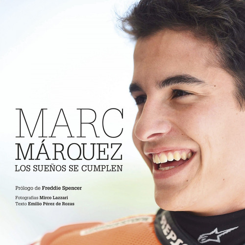 Libro Marc Márquez:los Sueños Se Cumplen