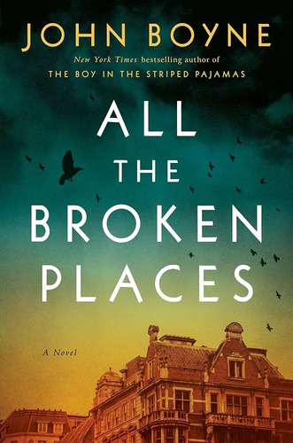 All The Broken Places, De John Boyne. Editorial Viking Adult, Tapa Blanda, Edición 1 En Inglés