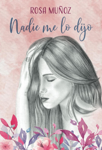 Libro: Nadie Me Lo Dijo (spanish Edition)