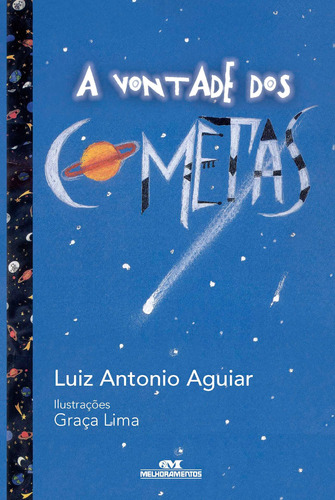 A Vontade dos Cometas, de Aguiar, Luiz Antonio. Série Fenix Editora Melhoramentos Ltda., capa mole em português, 2017