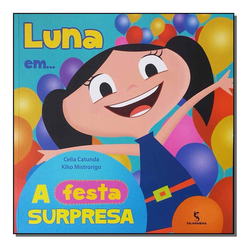 Libro Luna Em A Festa Surpresa De Catunda Celia Mistrorigo K